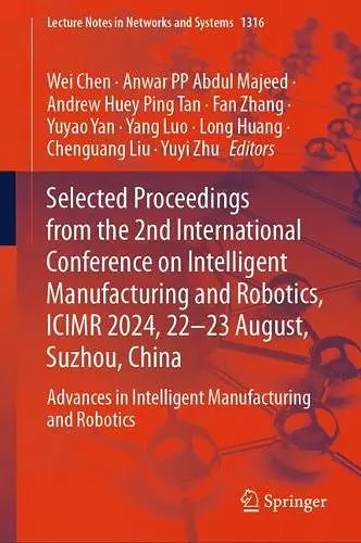 Selected Proceedings from the 2nd International Conference on Intelligent Manufacturing and Robotics, ICIMR 2024, 22-23 August, Suzhou, China cover