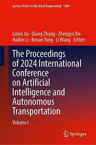 The Proceedings of 2024 International Conference on Artificial Intelligence and Autonomous Transportation cover