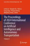 The Proceedings of 2024 International Conference on Artificial Intelligence and Autonomous Transportation cover