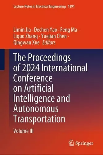 The Proceedings of 2024 International Conference on Artificial Intelligence and Autonomous Transportation cover