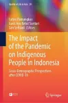 The Impact of the Pandemic on Indigenous People in Indonesia cover