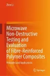 Microwave Non-Destructive Testing and Evaluation of Fibre-Reinforced Polymer Composites cover