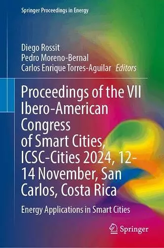 Proceedings of the VII Ibero-American Congress of Smart Cities, ICSC-Cities 2024, 12–14 November, San Carlos, Costa Rica cover