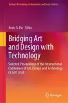 Bridging Art and Design with Technology cover