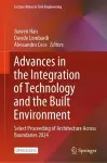 Advances in the Integration of Technology and the Built Environment cover