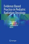 Evidence Based Practice in Pediatric Radiation Oncology cover