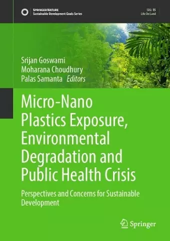 Micro-Nano Plastics Exposure, Environmental Degradation and Public Health Crisis cover