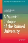 A Marxist Critique of the Ruined University cover