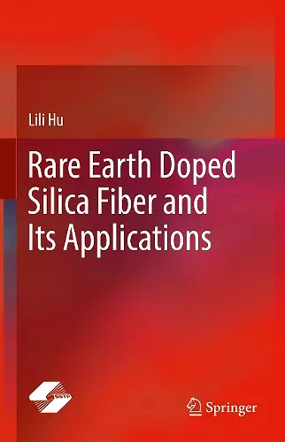 Rare Earth Doped Silica Fiber and Its Applications cover