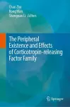 The Peripheral Existence and Effects of Corticotropin-releasing Factor Family cover