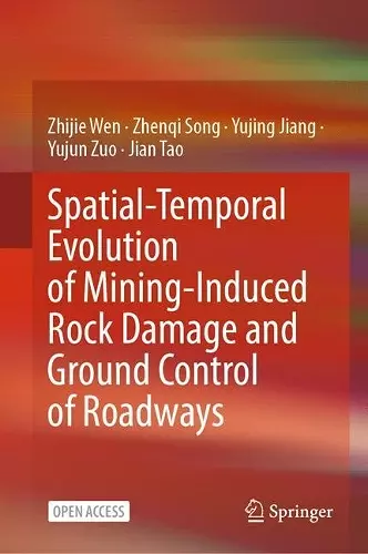 Spatial-Temporal Evolution of Mining-Induced Rock Damage and Ground Control of Roadways cover