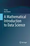 A Mathematical Introduction to Data Science cover