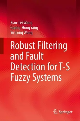 Robust Filtering and Fault Detection for T-S Fuzzy Systems cover