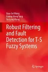Robust Filtering and Fault Detection for T-S Fuzzy Systems cover