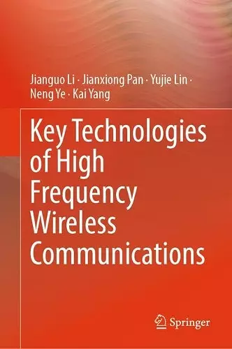 Key Technologies of High Frequency Wireless Communications cover