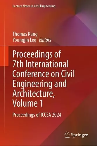 Proceedings of 7th International Conference on Civil Engineering and Architecture, Volume 1 cover