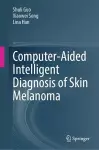 Computer-Aided Intelligent Diagnosis of Skin Melanoma cover