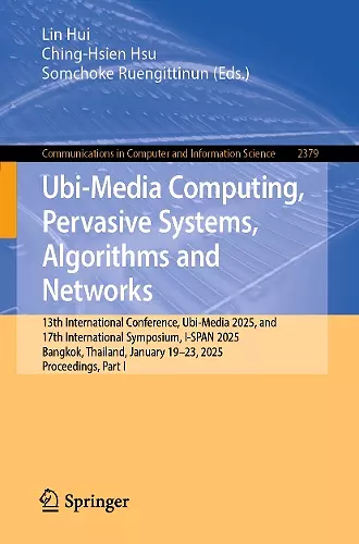 Ubi-Media Computing, Pervasive Systems, Algorithms and Networks cover