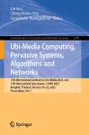 Ubi-Media Computing, Pervasive Systems, Algorithms and Networks cover