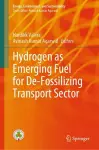 Hydrogen as Emerging Fuel for De-Fossilizing Transport Sector cover