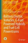 Battery Electric Vehicles, E-Fuel Powered Hybrids and Fuel Cell Powertrains cover