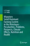 Migratory Small Ruminant Farming System in the Himalayas-Peculiarities, Problems, Prospects, Climate Effects, Nutrition and Health cover