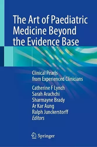 The Art of Paediatric Medicine Beyond the Evidence Base cover