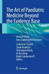 The Art of Paediatric Medicine Beyond the Evidence Base cover