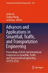 Advances and Applications in SmartRail, Traffic, and Transportation Engineering cover