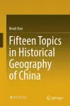 Fifteen Topics in Historical Geography of China cover