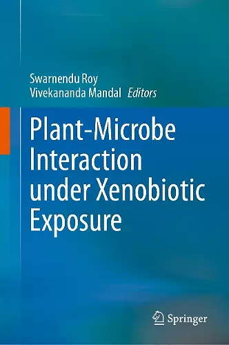 Plant-Microbe Interaction under Xenobiotic Exposure cover