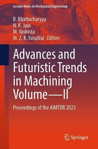 Advances and Futuristic Trends in Machining Volume—II cover