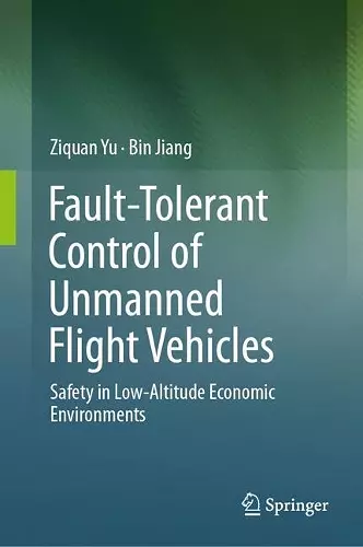 Fault-Tolerant Control of Unmanned Flight Vehicles cover
