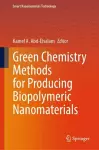 Green Chemistry Methods for Producing Biopolymeric Nanomaterials cover