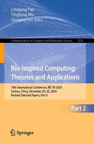 Bio-Inspired Computing: Theories and Applications cover
