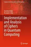 Implementation and Analysis of Ciphers in Quantum Computing cover