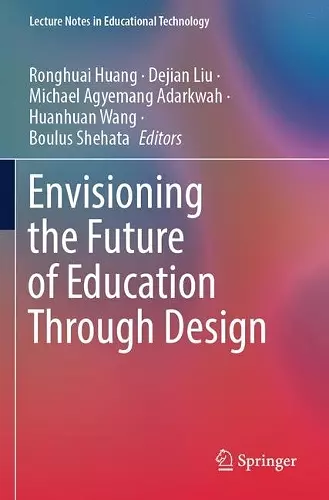 Envisioning the Future of Education Through Design cover