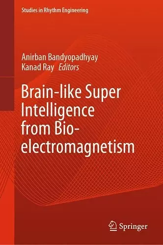 Brain-like Super Intelligence from Bio-electromagnetism cover