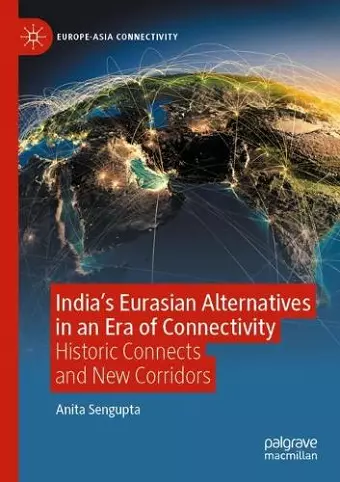 India’s Eurasian Alternatives in an Era of Connectivity cover