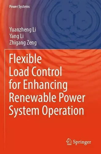 Flexible Load Control for Enhancing Renewable Power System Operation cover
