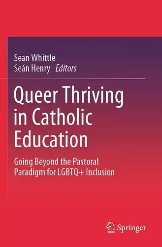 Queer Thriving in Catholic Education cover