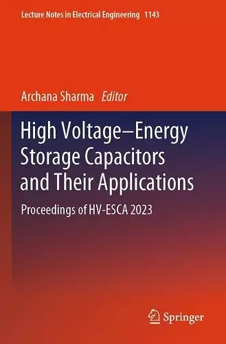 High Voltage–Energy Storage Capacitors and Their Applications cover