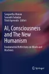 AI, Consciousness and The New Humanism cover