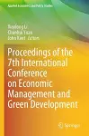 Proceedings of the 7th International Conference on Economic Management and Green Development cover
