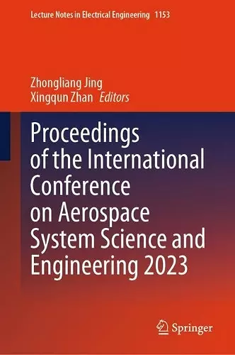 Proceedings of the International Conference on Aerospace System Science and Engineering 2023 cover