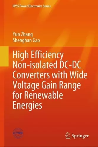 High Efficiency Non-isolated DC-DC Converters with Wide Voltage Gain Range for Renewable Energies cover