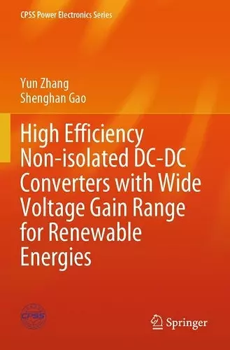 High Efficiency Non-isolated DC-DC Converters with Wide Voltage Gain Range for Renewable Energies cover