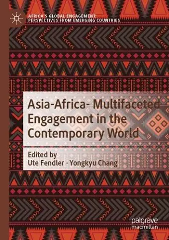 Asia-Africa- Multifaceted Engagement in the Contemporary World cover