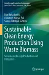 Sustainable Clean Energy Production Using Waste Biomass cover