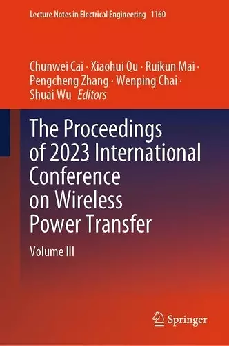 The Proceedings of 2023 International Conference on Wireless Power Transfer (ICWPT2023) cover